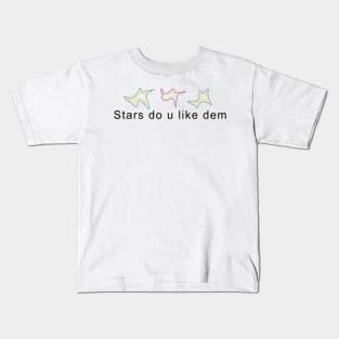 Stars Do U Like Dem Kids T-Shirt